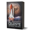 Celeste – Aufbruch zum Mars